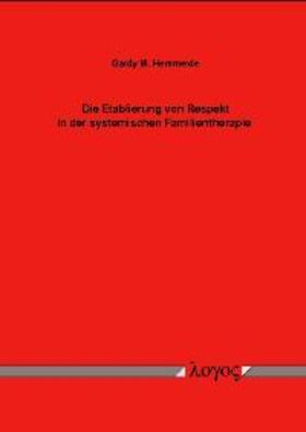 Hemmerde |  Die Etablierung von Respekt in der systemischen Familientherapie | Buch |  Sack Fachmedien