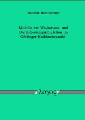 Hessenmöller |  Modelle zur Wachstums- und Durchforstungssimulation im Göttinger Kalkbuchenwald | Buch |  Sack Fachmedien