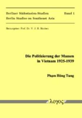 Hong Tung |  Die Politisierung der Massen in Vietnam 1925-1939 | Buch |  Sack Fachmedien