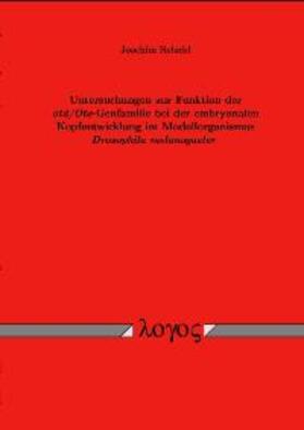 Reischl |  Untersuchungen zur Funktion der otd/Otx-Genfamilie bei der embryonalen Kopfentwicklung im Modellorganismus Drosophila melanogaster | Buch |  Sack Fachmedien