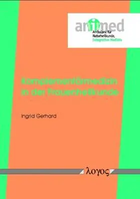 Gerhard |  Komplementärmedizin in der Frauenheilkunde | Buch |  Sack Fachmedien