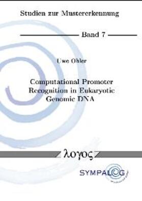 Ohler |  Computational Promoter Recognition in Eukaryotic Genomic DNA | Buch |  Sack Fachmedien