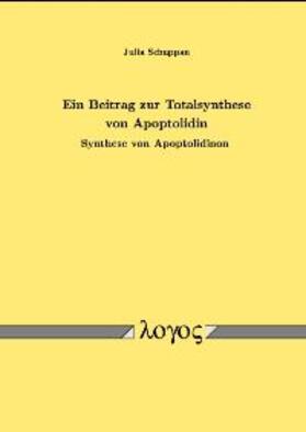 Schuppan |  Ein Beitrag zur Totalsynthese von Apoptolidin | Buch |  Sack Fachmedien