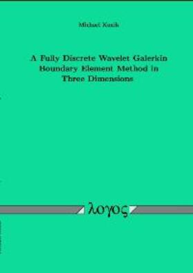 Konik |  A Fully Discrete Wavelet Galerkin Boundary Element Method in Three Dimensions | Buch |  Sack Fachmedien