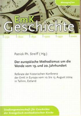 Streiff |  Der europäische Methodismus um die Wende vom 19. zum 20. Jahrhundert | Buch |  Sack Fachmedien