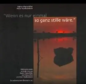 Rilke |  »Wenn es nur einmal so ganz stille wäre« | Buch |  Sack Fachmedien