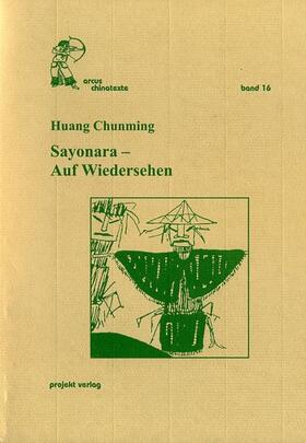 Huang / Martin-Liao |  Sayonara - Auf Wiedersehen | Buch |  Sack Fachmedien