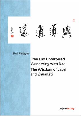 Free and Unfettered Wandering with Dao: The Wisdom of Laozi and Zhuangzi | Buch |  Sack Fachmedien