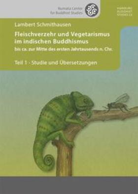 Schmithausen | Fleischverzehr und Vegetarismus im indischen Buddhismus bis ca. zur Mitte des ersten Jahrtausends n. Chr. | Buch | 978-3-89733-503-5 | sack.de