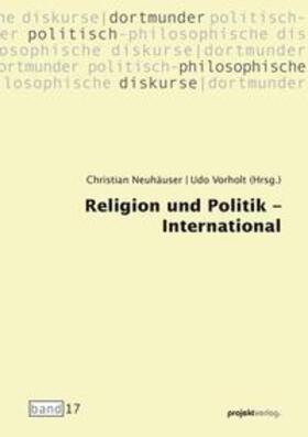 Neuhäuser / Vorholt |  Loose, A : Religion und Politik - International | Buch |  Sack Fachmedien