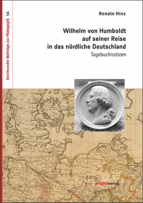 Hinz |  Wilhelm von Humboldt auf seiner Reise in das nördliche Deutschland | Buch |  Sack Fachmedien