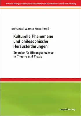 Glitza / Albus |  Kulturelle Phänomene und philosophische Herausforderungen | Buch |  Sack Fachmedien