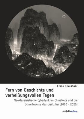 Kraushaar |  Fern von Geschichte und verheißungsvollen Tagen | Buch |  Sack Fachmedien