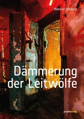 Streletz | Dämmerung der Leitwölfe | Buch | 978-3-89733-561-5 | sack.de