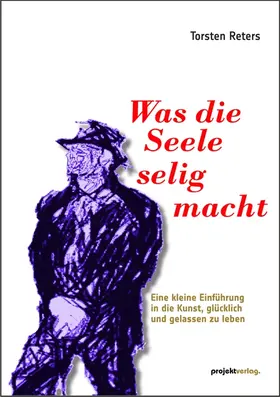 Reters |  Was die Seele selig macht | Buch |  Sack Fachmedien