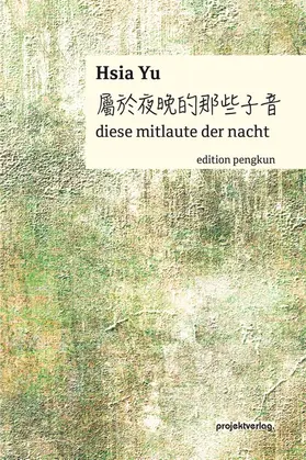 Xia |  diese mitlaute der nacht | Buch |  Sack Fachmedien