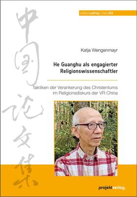 Wengenmayr |  He Guanghu als engagierter Religionswissenschaftler | Buch |  Sack Fachmedien