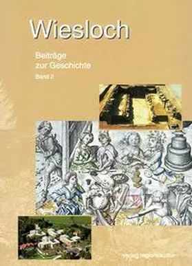 Stadtarchiv Wiesloch |  Wiesloch. Beiträge zur Geschichte | Buch |  Sack Fachmedien