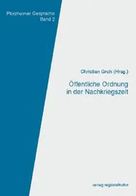 Groh / Noethen / Groll |  Öffentliche Ordnung in der Nachkriegszeit | Buch |  Sack Fachmedien