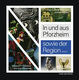 Kulturamt d. Stadt Pforzheim / Hofmann / Hübner |  In und aus Pforzheim sowie der Region | Buch |  Sack Fachmedien