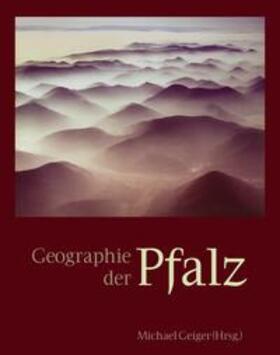 Müller / Geiger / Reiser |  Geographie der Pfalz | Buch |  Sack Fachmedien