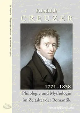 Engehausen / Schlechter / Schwindt | Friedrich Creuzer 1771-1858 | Buch | 978-3-89735-530-9 | sack.de