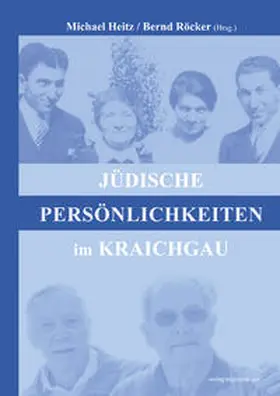 Heitz / Röcker / Jüdisches Leben Kraichgau e.V. | Jüdische Persönlichkeiten im Kraichgau | Buch | 978-3-89735-802-7 | sack.de