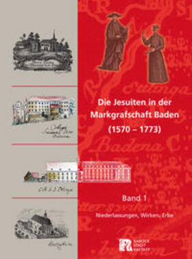 Heid |  Die Jesuiten in der Markgrafschaft Baden (1570 - 1773) 01 | Buch |  Sack Fachmedien