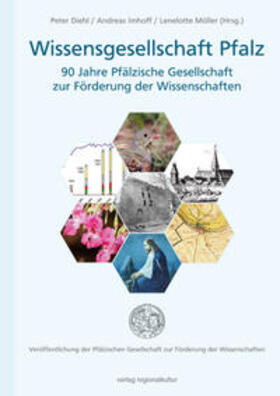 Diehl / Funke / Imhoff | Wissensgesellschaft Pfalz - 90 Jahre Pfälzische Gesellschaft zur Förderung der Wissenschaften | Buch | 978-3-89735-903-1 | sack.de