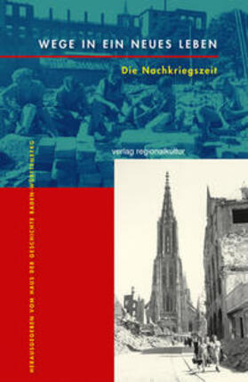 Haus der Geschichte Baden-Württemberg in Verbindung mit der Stadt Stuttgart |  Wege in ein neues Leben | Buch |  Sack Fachmedien