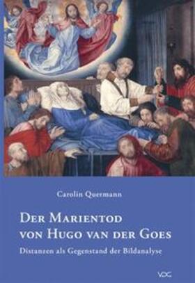 Quermann |  Der Marientod von Hugo van der Goes | Buch |  Sack Fachmedien