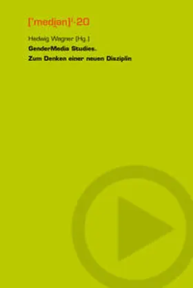 Wagner | Gendermedia. Zum Denken einer neuen Disziplin | Buch | 978-3-89739-598-5 | sack.de