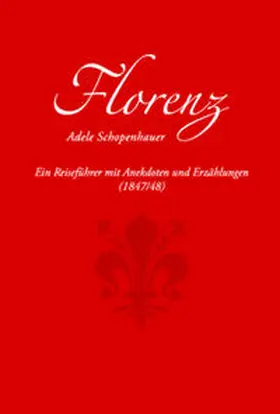 Schopenhauer / Maierhofer | Florenz | Buch | 978-3-89739-868-9 | sack.de