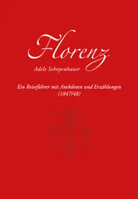 Schopenhauer / Maierhofer | Florenz | Buch | 978-3-89739-987-7 | sack.de