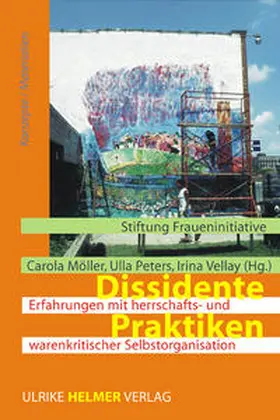 Möller / Stiftung Fraueninitiative / Peters | Dissidente Praktiken | Buch | 978-3-89741-214-9 | sack.de