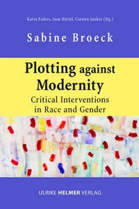 Broeck / Esders / Härtel |  Plotting against Modernity | Buch |  Sack Fachmedien