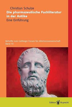 Schulze |  Die pharmazeutische Fachliteratur in der Antike | Buch |  Sack Fachmedien