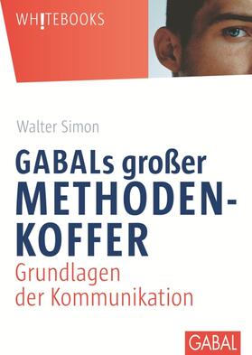Simon |  GABALs großer Methodenkoffer: Grundlagen der Kommunikation | Buch |  Sack Fachmedien