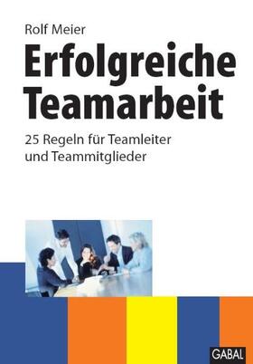 Meier |  Erfolgreiche Teamarbeit | Buch |  Sack Fachmedien