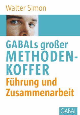 Simon |  GABALs großer Methodenkoffer. Führung und Zusammenarbeit | Buch |  Sack Fachmedien