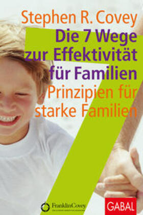 Covey |  Die 7 Wege zur Effektivität für Familien | Buch |  Sack Fachmedien