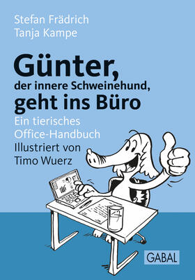 Frädrich / Kampe |  Günter, der innere Schweinehund, geht ins Büro | Buch |  Sack Fachmedien