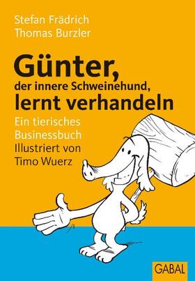 Frädrich / Burzler |  Günter, der innere Schweinehund, lernt verhandeln | Buch |  Sack Fachmedien