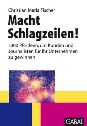 Fischer |  Macht Schlagzeilen! | Buch |  Sack Fachmedien