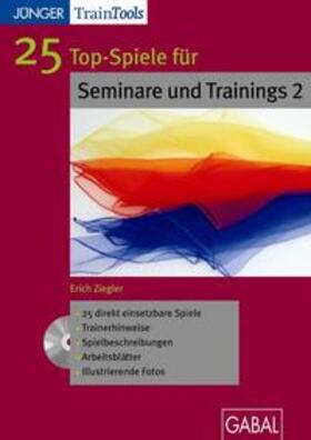 Ziegler |  25 Top-Spiele für Seminare und Trainings 2 | Sonstiges |  Sack Fachmedien