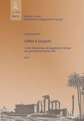 Beinlich |  Götter & Gruppen iin den Ritualszenen der ägyptischen Tempel der griechisch-römischen Zeit | Buch |  Sack Fachmedien