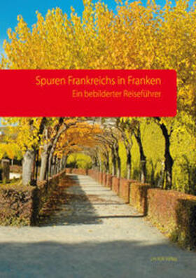 Arens |  Spuren Frankreichs in Franken | Buch |  Sack Fachmedien