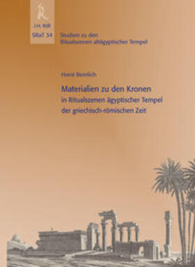 Beinlich |  SRaT 34: Materialien zu den Kronen in Ritualszenen ägyptischer Tempel der griechisch-römischen Zeit | Buch |  Sack Fachmedien