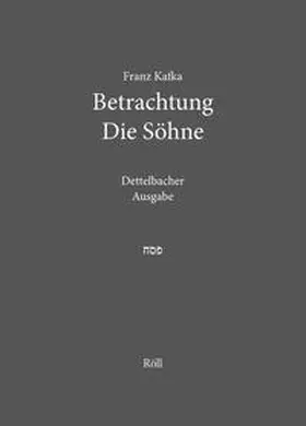 Köhler / Kafka |  Franz Kafka: Betrachtung. Die Söhne. | Buch |  Sack Fachmedien