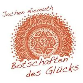 Niemuth |  Botschaften des Glücks | Sonstiges |  Sack Fachmedien